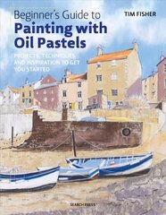 Beginner's Guide to Painting with Oil Pastels: Projects, Techniques and Inspiration to Get You Started hind ja info | Kunstiraamatud | kaup24.ee