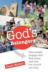 God's Belongers: The four ways people engage with church and how we encourage them hind ja info | Usukirjandus, religioossed raamatud | kaup24.ee