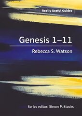 Really Useful Guides: Genesis 1-11 цена и информация | Духовная литература | kaup24.ee