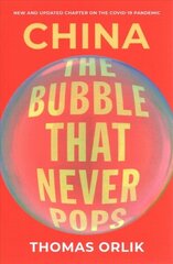 China: The Bubble that Never Pops цена и информация | Книги по экономике | kaup24.ee