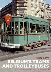 Belgium's Trams and Trolleybuses hind ja info | Reisiraamatud, reisijuhid | kaup24.ee