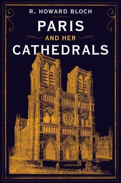 Paris and Her Cathedrals цена и информация | Reisiraamatud, reisijuhid | kaup24.ee