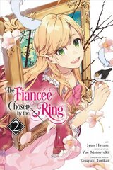 Fiancee Chosen by the Ring, Vol. 2 цена и информация | Фантастика, фэнтези | kaup24.ee