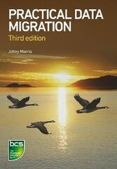 Practical Data Migration 3rd edition hind ja info | Majandusalased raamatud | kaup24.ee