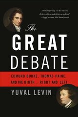 Great Debate: Edmund Burke, Thomas Paine, and the Birth of Right and Left hind ja info | Ajalooraamatud | kaup24.ee