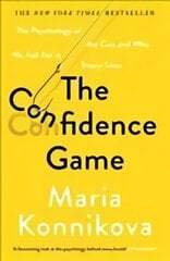 Confidence Game: The Psychology of the Con and Why We Fall for It Every Time Main цена и информация | Самоучители | kaup24.ee