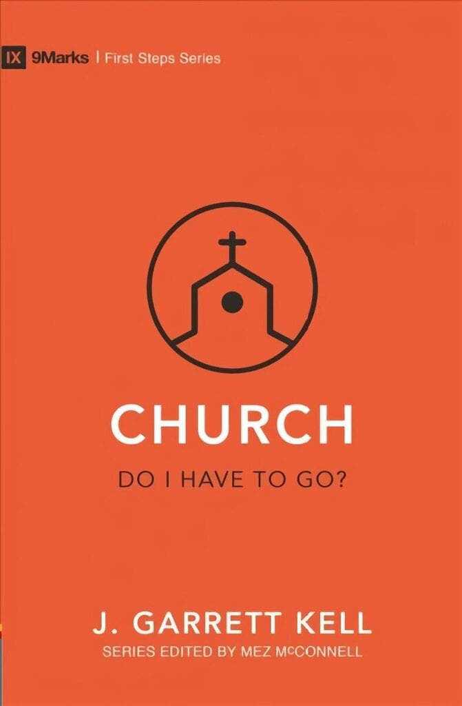 Church - Do I Have to Go? Revised ed. hind ja info | Usukirjandus, religioossed raamatud | kaup24.ee