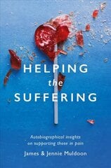 Helping the Suffering: Autobiographical Reflections on Supporting Those in Pain hind ja info | Usukirjandus, religioossed raamatud | kaup24.ee