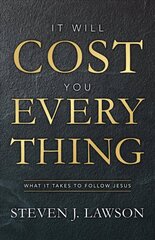 It Will Cost You Everything: What it Takes to Follow Jesus hind ja info | Usukirjandus, religioossed raamatud | kaup24.ee