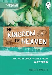 Kingdom of Heaven: Book 5: Six Youth Group Studies from Matthew Revised ed. hind ja info | Usukirjandus, religioossed raamatud | kaup24.ee