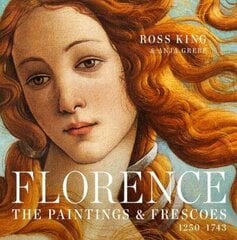 Florence: The Paintings & Frescoes, 1250-1743 цена и информация | Книги об искусстве | kaup24.ee