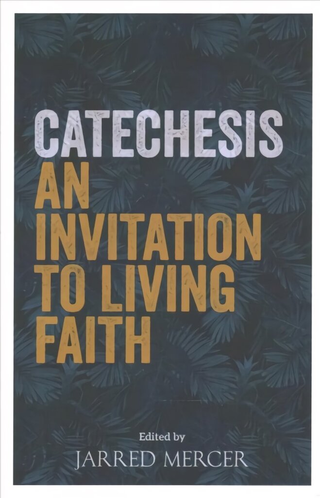 Catechesis: An Invitation to Living Faith цена и информация | Usukirjandus, religioossed raamatud | kaup24.ee