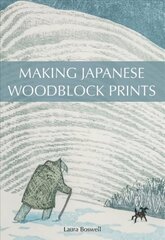 Making Japanese Woodblock Prints hind ja info | Kunstiraamatud | kaup24.ee