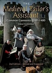 Medieval Tailor's Assistant: Common Garments 1100-1480 New edition цена и информация | Книги об искусстве | kaup24.ee