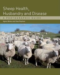 Sheep Health, Husbandry and Disease: A Photographic Guide hind ja info | Ühiskonnateemalised raamatud | kaup24.ee