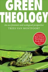 Green Theology: An Eco-Feminist and Ecumenical Perspective hind ja info | Usukirjandus, religioossed raamatud | kaup24.ee