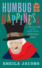 Humbug and Happiness: An Advent study with the classic movie A Christmas Carol (Scrooge) hind ja info | Usukirjandus, religioossed raamatud | kaup24.ee