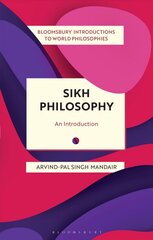 Sikh Philosophy: Exploring gurmat Concepts in a Decolonizing World цена и информация | Исторические книги | kaup24.ee
