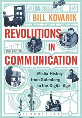 Revolutions in Communication: Media History from Gutenberg to the Digital Age 2nd edition цена и информация | Энциклопедии, справочники | kaup24.ee