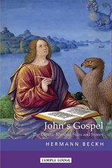 John's Gospel: The Cosmic Rhythm, Stars and Stones hind ja info | Usukirjandus, religioossed raamatud | kaup24.ee