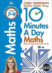 10 Minutes A Day Maths, Ages 7-9 (Key Stage 2): Supports the National Curriculum, Helps Develop Strong Maths Skills цена и информация | Развивающие книги | kaup24.ee