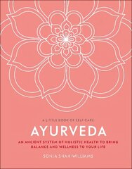 Ayurveda: An Ancient System of Holistic Health to Bring Balance and Wellness to Your   Life цена и информация | Самоучители | kaup24.ee