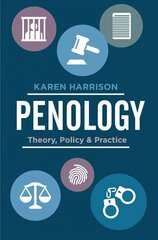 Penology: Theory, Policy and Practice 1st ed. 2020 цена и информация | Книги по социальным наукам | kaup24.ee