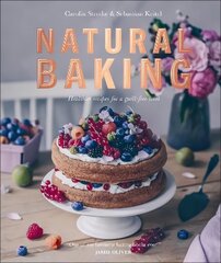 Natural Baking: Healthier Recipes for a Guilt-Free Treat hind ja info | Retseptiraamatud | kaup24.ee
