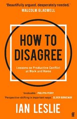How to Disagree: Lessons on Productive Conflict at Work and Home Main цена и информация | Самоучители | kaup24.ee