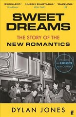 Sweet Dreams: From Club Culture to Style Culture, the Story of the New Romantics Main hind ja info | Kunstiraamatud | kaup24.ee