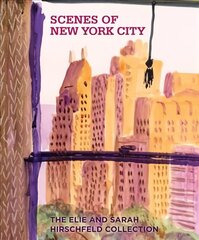 Scenes of New York City: The Elie and Sarah Hirschfeld Collection цена и информация | Книги об искусстве | kaup24.ee