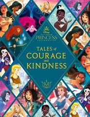 Disney Princess: Tales of Courage and Kindness: A stunning new Disney Princess treasury featuring 14 original illustrated   stories цена и информация | Книги для подростков и молодежи | kaup24.ee