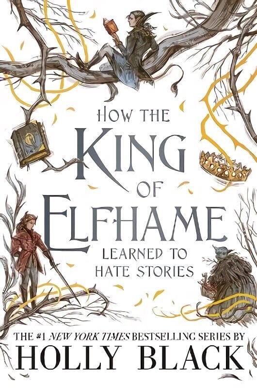 How the King of Elfhame Learned to Hate Stories (The Folk of the Air series): The perfect gift for fans of Fantasy Fiction цена и информация | Noortekirjandus | kaup24.ee