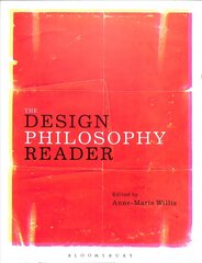 Design Philosophy Reader цена и информация | Книги об искусстве | kaup24.ee