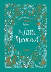 Little Mermaid (Disney Animated Classics): A deluxe gift book of the classic film - collect them all! hind ja info | Noortekirjandus | kaup24.ee