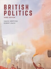 British Politics 3rd edition цена и информация | Книги по социальным наукам | kaup24.ee