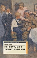 British Culture and the First World War 2nd edition hind ja info | Ajalooraamatud | kaup24.ee