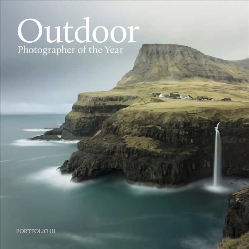 Outdoor Photographer of the Year: Portfolio III None ed. hind ja info | Fotograafia raamatud | kaup24.ee