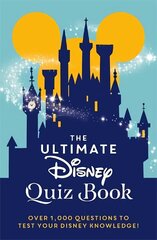Ultimate Disney Quiz Book: Over 1000 questions to test your Disney knowledge! цена и информация | Книги о питании и здоровом образе жизни | kaup24.ee