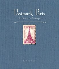 Postmark Paris: A Story in Stamps цена и информация | Путеводители, путешествия | kaup24.ee