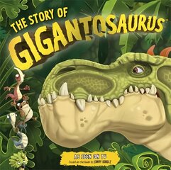 Story of Gigantosaurus: Meet the dinosaurs from the TV series! hind ja info | Väikelaste raamatud | kaup24.ee