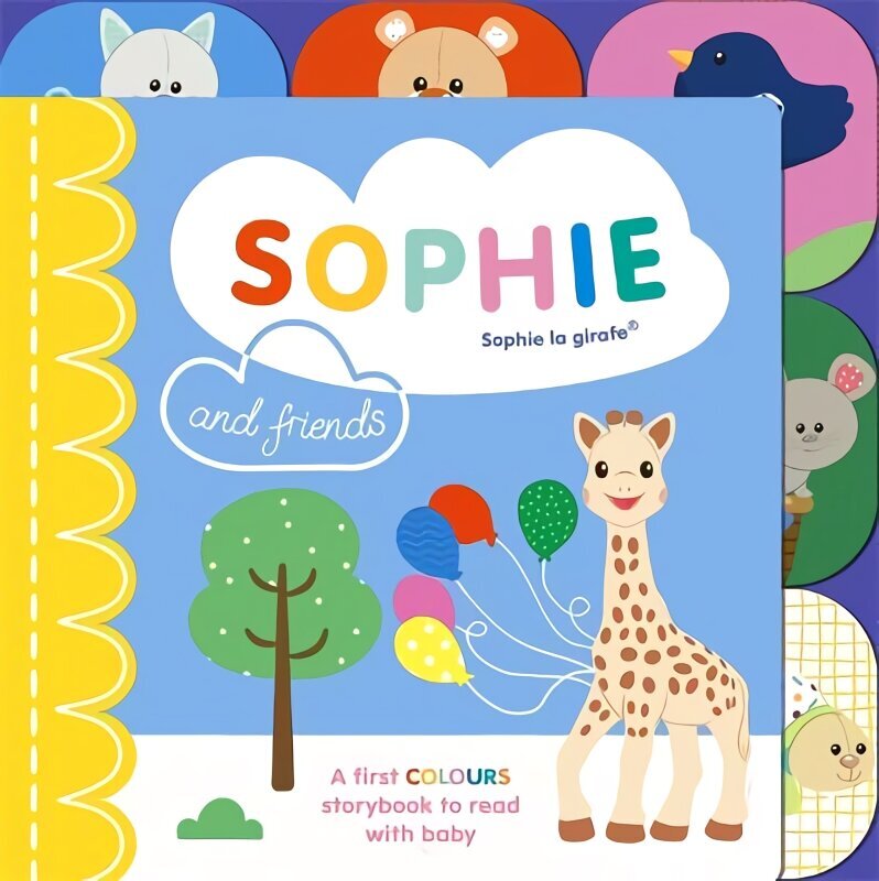 Sophie la girafe: Sophie and Friends: A Colours Story to Share with Baby цена и информация | Väikelaste raamatud | kaup24.ee