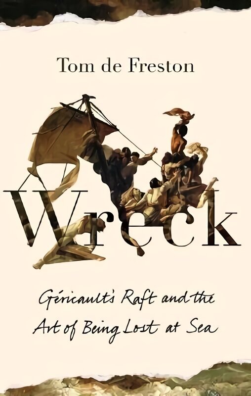 Wreck: Gericault's Raft and the Art of Being Lost at Sea hind ja info | Kunstiraamatud | kaup24.ee