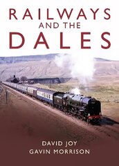 Railways and the Dales hind ja info | Reisiraamatud, reisijuhid | kaup24.ee