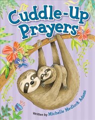 Cuddle-Up Prayers: Illustrated by Mernie Gallagher-Cole цена и информация | Духовная литература | kaup24.ee