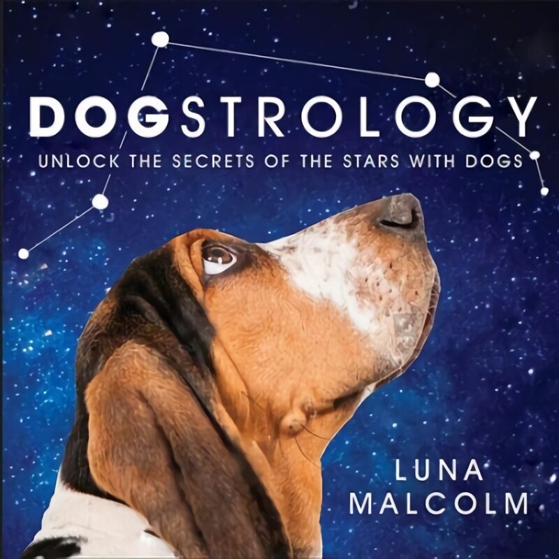 Dogstrology: Unlock the Secrets of the Stars with Dogs цена и информация | Eneseabiraamatud | kaup24.ee