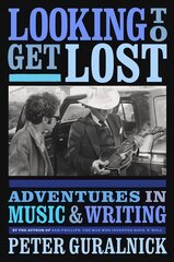 Looking To Get Lost: Adventures in Music and Writing hind ja info | Kunstiraamatud | kaup24.ee