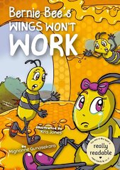 Bernie Bee's Wings Won't Work цена и информация | Книги для малышей | kaup24.ee