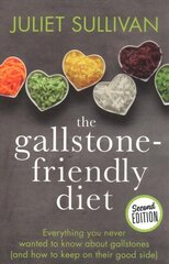 Gallstone-friendly Diet - Second Edition: Everything you never wanted to know about gallstones (and how to keep on their good side) 2nd New edition hind ja info | Eneseabiraamatud | kaup24.ee