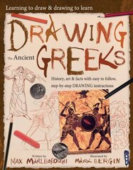 Learning To Draw, Drawing To Learn: Ancient Greeks Illustrated edition hind ja info | Tervislik eluviis ja toitumine | kaup24.ee